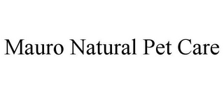 MAURO NATURAL PET CARE