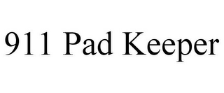 911 PAD KEEPER