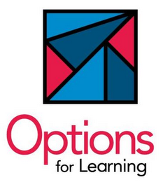 OPTIONS FOR LEARNING