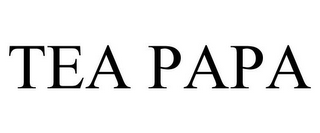 TEA PAPA