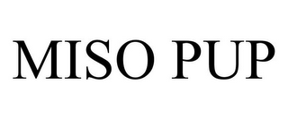 MISO PUP