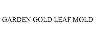 GARDEN GOLD LEAF MOLD