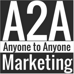 A2A ANYONE TO ANYONE MARKETING