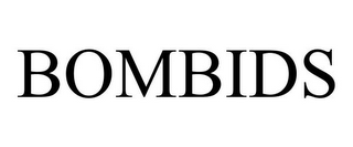 BOMBIDS