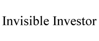 INVISIBLE INVESTOR