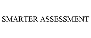 SMARTER ASSESSMENT
