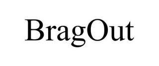 BRAGOUT