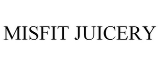 MISFIT JUICERY