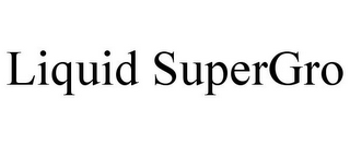 LIQUID SUPERGRO