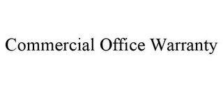 COMMERCIAL OFFICE WARRANTY