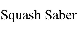 SQUASH SABER