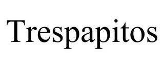 TRESPAPITOS