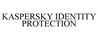 KASPERSKY IDENTITY PROTECTION