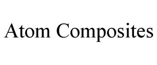 ATOM COMPOSITES