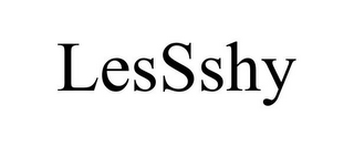 LESSSHY