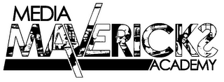 MEDIA MAVERICKS ACADEMY