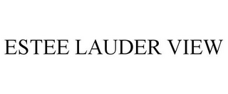 ESTEE LAUDER VIEW