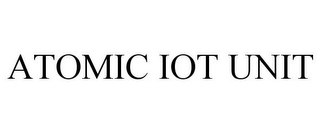 ATOMIC IOT UNIT