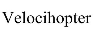 VELOCIHOPTER