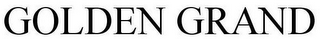 GOLDEN GRAND