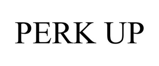 PERK UP