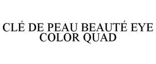 CLÉ DE PEAU BEAUTÉ EYE COLOR QUAD