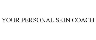 YOUR PERSONAL SKIN COACH