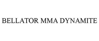 BELLATOR MMA DYNAMITE