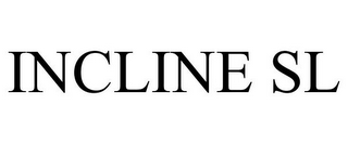 INCLINE SL