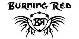 BURNING RED BR