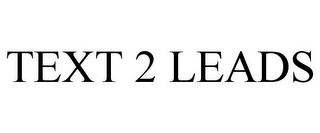 TEXT 2 LEADS