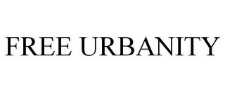 FREE URBANITY