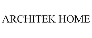 ARCHITEK HOME