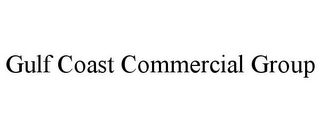 GULF COAST COMMERCIAL GROUP