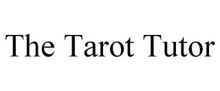 THE TAROT TUTOR