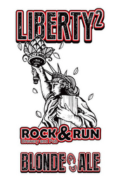 LIBERTY² BLONDE ALE ROCK & RUN BREWERY AND PUB