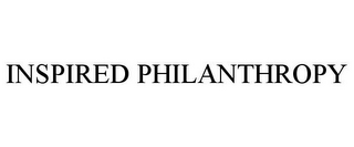 INSPIRED PHILANTHROPY