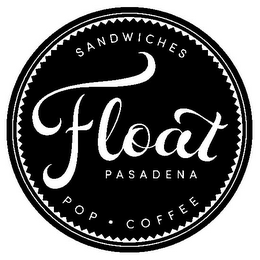 FLOAT PASADENA SANDWICHES POP · COFFEE