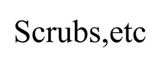 SCRUBS,ETC