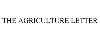 THE AGRICULTURE LETTER