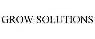 GROW SOLUTIONS