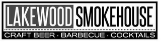 LAKEWOOD SMOKEHOUSE CRAFT BEER BARBECUE COCKTAILS