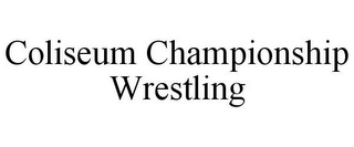 COLISEUM CHAMPIONSHIP WRESTLING