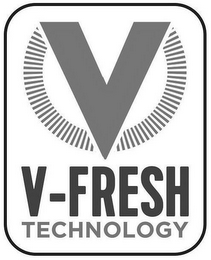 V V FRESH TECHNOLOGY