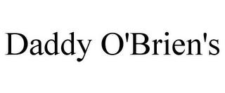 DADDY O'BRIEN'S