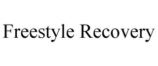 FREESTYLE RECOVERY