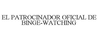 EL PATROCINADOR OFICIAL DE BINGE-WATCHING
