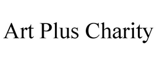 ART PLUS CHARITY