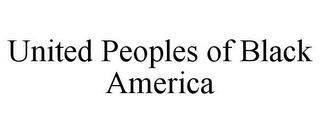 UNITED PEOPLES OF BLACK AMERICA