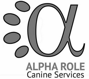 A ALPHA ROLE CANINE SERVICES